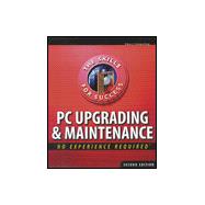 PC Upgrading & Maintenance No Experience Required