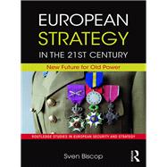European Strategy for the 21st Century: New Future for Old Power