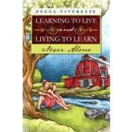 Learning to Live and Living to Learn: Never Alone