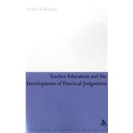 Teacher Education and the Development of Practical Judgement