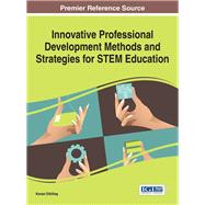 Innovative Professional Development Methods and Strategies for Stem Education