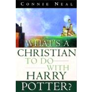 What's a Christian to Do With Harry Potter?