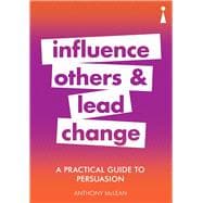 Influence Others and Lead Change