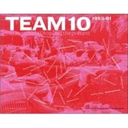 Team 10: In Search of a Utopia of the Present 1953-81