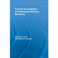 Concise Encyclopedia of Professional Services Marketing