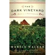 The Dark Vineyard A Mystery of the French Countryside