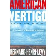 American Vertigo Traveling America in the Footsteps of Tocqueville