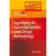 Ingredients for Successful System Level Automation Design Methodology