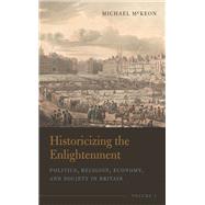 Historicizing the Enlightenment, Volume 1