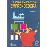 La Organizacion Emprendedora / The Enterprising Organization