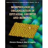 Morphological Organizations in Epitaxial Growth and Removal