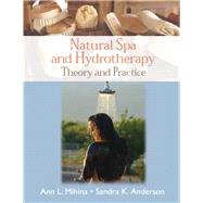 Natural Spa and Hydrotherapy Theory and Practice