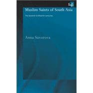 Muslim Saints of South Asia: The Eleventh to Fifteenth Centuries