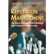 Reputation Management : The Key to Successful Public Relations and Corporate Communication,9780415974714