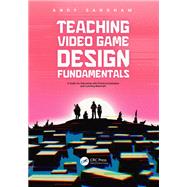 Teaching Video Game Design Fundamentals