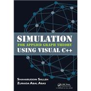 Simulation for Applied Graph Theory Using Visual C++