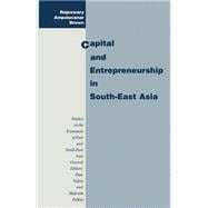 Capital and Entrepreneurship in South-east Asia