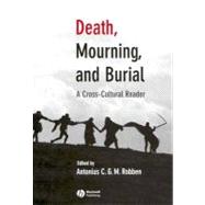 Death, Mourning, and Burial : A Cross-Cultural Reader