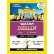 National Geographic Walking Berlin The Best of the City