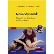 Neurodynamik: Diagnostik und Behandlung peripherer Nerven
