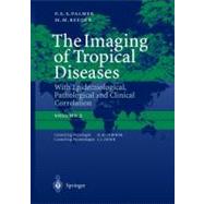 Imaging of Tropical Diseases: Epidemiological, Pathological, and Clinical Correlation