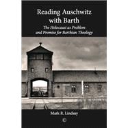 Reading Auschwitz With Barth
