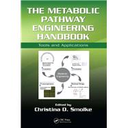 The Metabolic Pathway Engineering Handbook: Tools and Applications