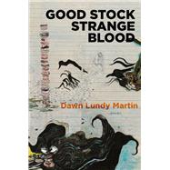 Good Stock Strange Blood