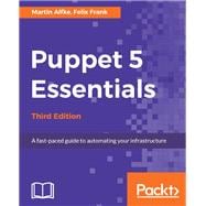 Puppet 5 Essentials - Third Edition