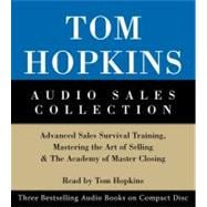 Tom Hopkins Audio Sales Collection: Advanced Sales Survival Training, Mastering the Art of Selling & the Academy of Master Closing