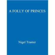 A Folly of Princes