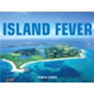 Island Fever: A Journey Around All the Coastal Islands of England and Wales