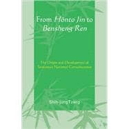 From Honto Jin to Bensheng Ren The Origin and Development of Taiwanese National Consciousness