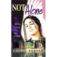 Never Alone : Battling the Devil in the City of Angels
