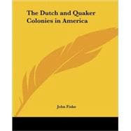 The Dutch And Quaker Colonies in America