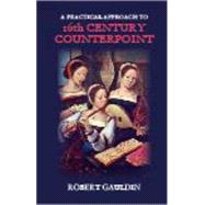 A Practical Approach to 16th Century Counterpoint