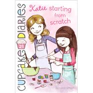 Katie Starting from Scratch