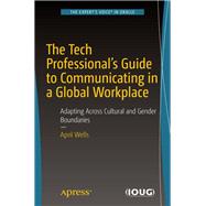 The Tech Professional's Guide to Communicating in a Global Workplace