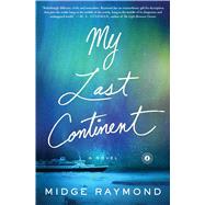 My Last Continent A Novel