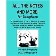 All the Notes and More for Saxophone