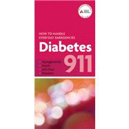Diabetes 911: How to Handle Everyday Emergencies