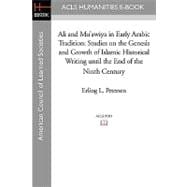 Ali and Mu'Awiya in Early Arabic Tradition : Studies on the Genesis and Growth of Islamic Historical Writing until the End of the Ninth Century