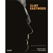 Clint Eastwood Una retrospectiva