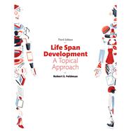 Life Span Development A Topical Approach