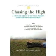 Chasing the High A Firsthand Account of One Young Person's Experience with Substance Abuse