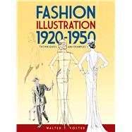 Fashion Illustration 1920-1950 Techniques and Examples