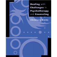 Dealing With Challenges in Psychotherapy and Counseling