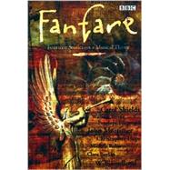 Fanfare : Fourteen Stories on a Musical Theme