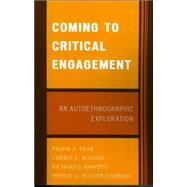 Coming to Critical Engagement An Autoethnographic Exploration