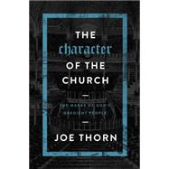 The Character of the Church The Marks of God's Obedient People